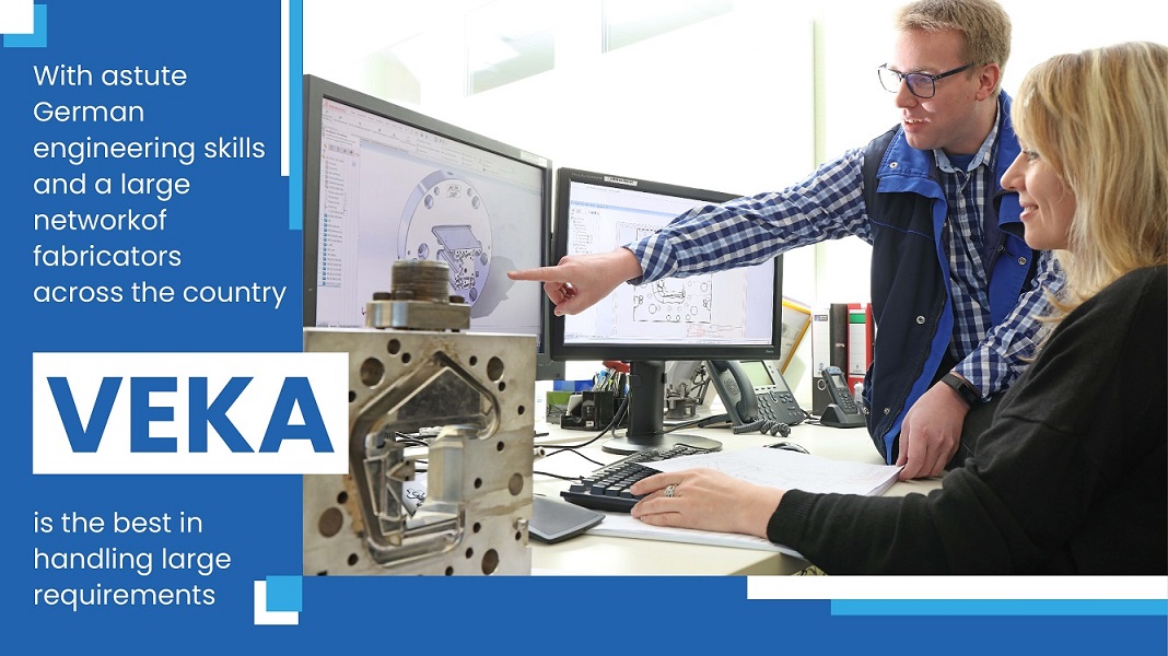 VEKA is the best in handling large requirements
