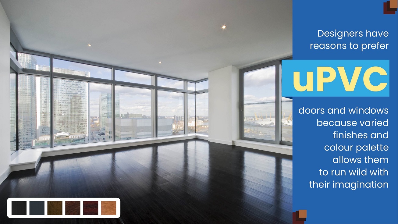 Designers have reasons to prefer uPVC doors and windows 
