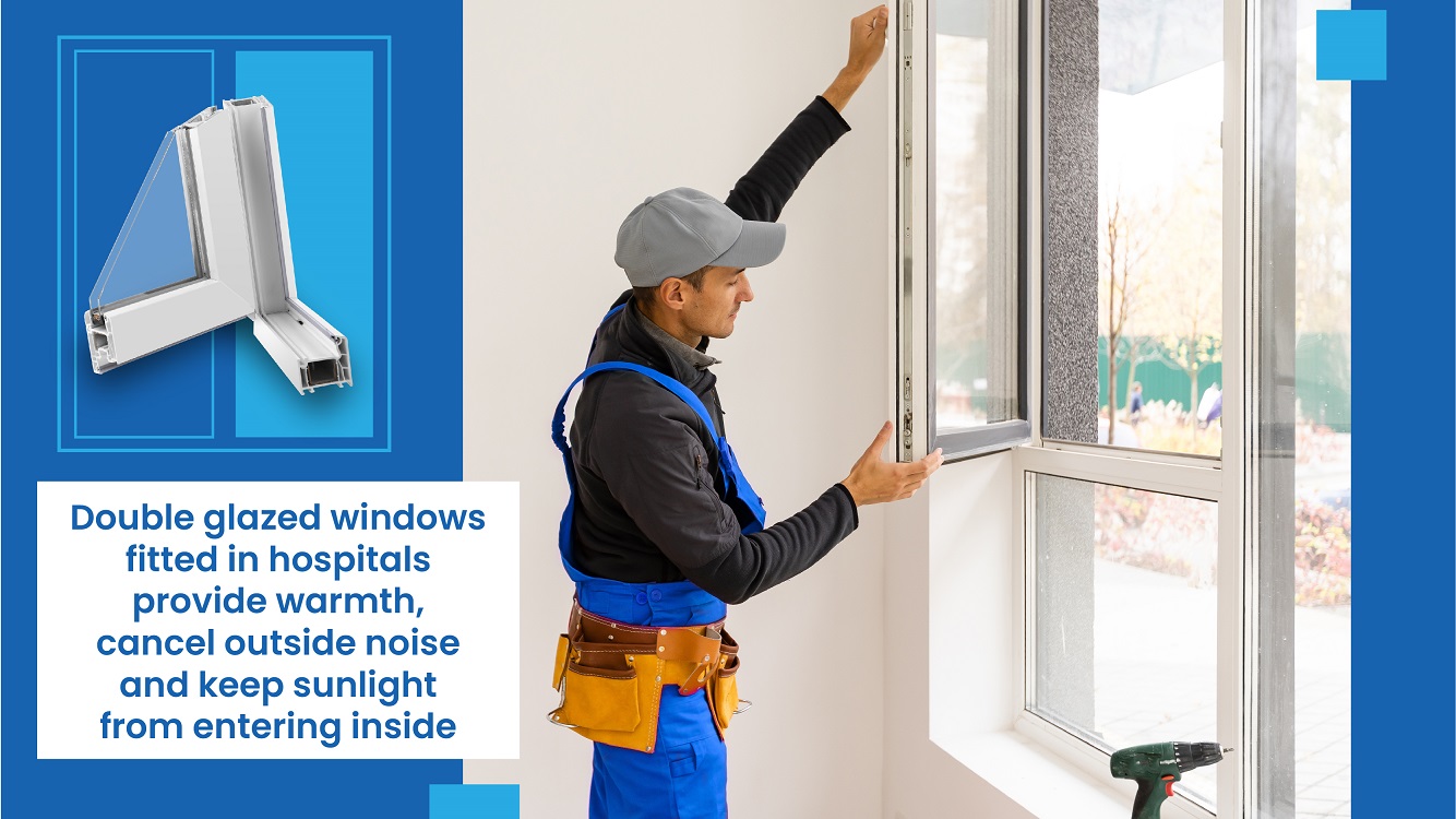 Double glazed windows fitted in hospitals