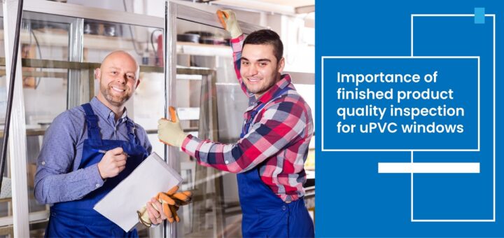 Quality inspection for uPVC windows