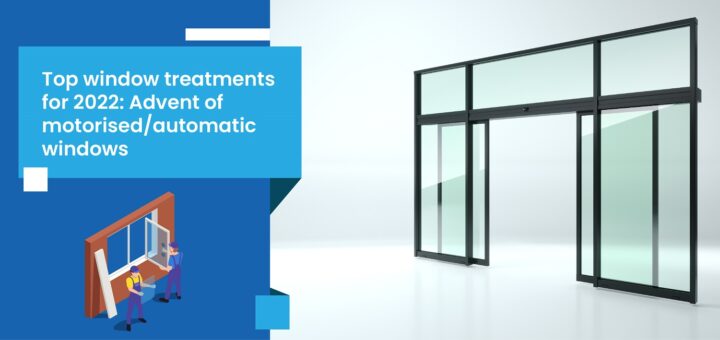 Top window treatments for 2022: Advent of motorised/automatic windows