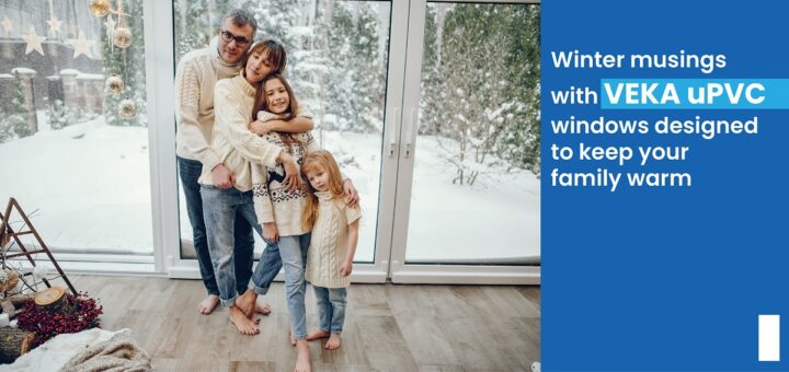 VEKA uPVC windows designed