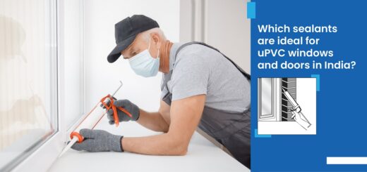 Which sealants are ideal for uPVC windows and doors in India?