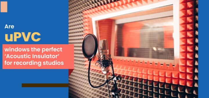 uPVC windows for recording studio